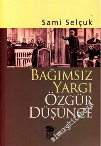 Bağımsız Yargı Özgür Düşünce  -         2007