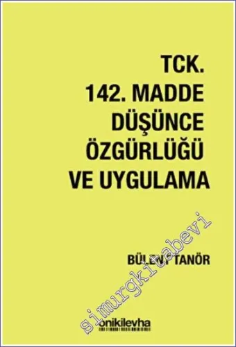 TCK 142. Madde Düşünce Özgürlüğü ve Uygulama - 2022