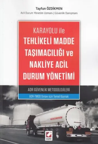 Tehlikeli Madde Taşımacılığı ve Nakliye Acil Durum Yönetimi