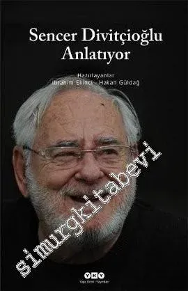 Sencer Divitçioğlu Anlatıyor -