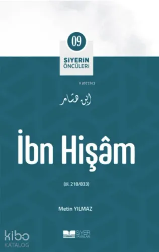 İbn Hişâm; Siyerin Öncüleri 09 Muhammed Ali Alioğlu
