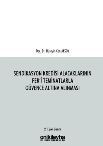 Sendikasyon Kredisi Alacaklarının Fer'i Teminatlarla Güvence Altına Alınması