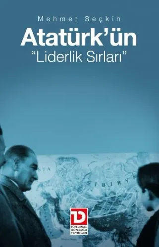 Atatürk'ün Liderlik Sırları