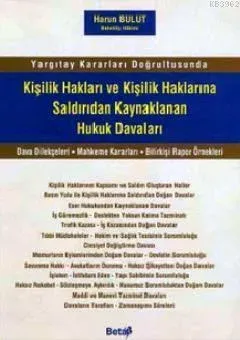 Kişilik Hakları ve Kişilik Haklarına Saldırıdan Kaynaklanan Hukuk Davaları