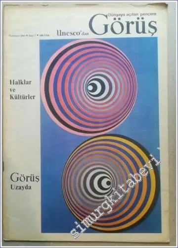 UNESCO'dan Dünyaya Açılan Pencere Görüş: Birleşmiş Milletler Eğitim Bilim ve Kültür Örgütünün Aylık Dergisi - Halklar ve Kültürler - Sayı: 7, Temmuz 1982       1982