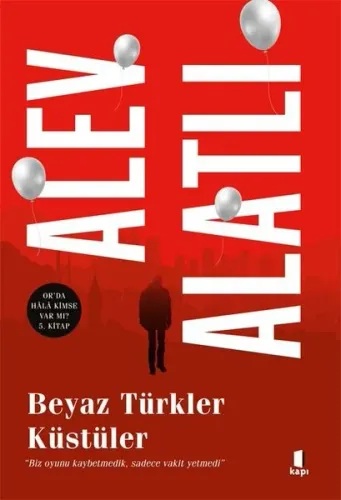 Beyaz Türkler Küstüler - Or'da Hala Kimse var mı? 5. Kitap