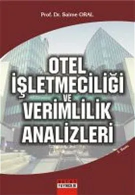 Otel İşletmeciliği ve Verimlilik Analizleri