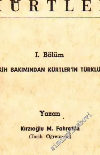 Her Bakımdan Türk Olan Kürtler - I. Bölüm: Tarih Bakımından Kürtler'in Türklüğü -        1964