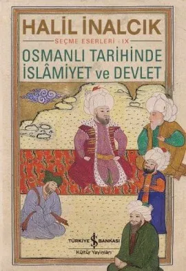 Osmanlı Tarihinde İslâmiyet ve Devlet