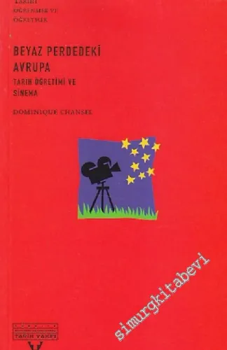 Beyaz Perdede Avrupa: Sinema ve Tarih Eğitimi -        2003