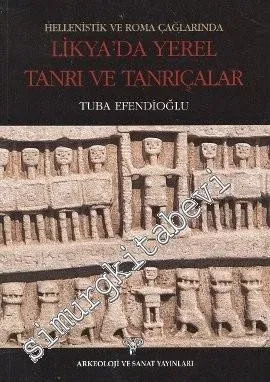 Hellenistik ve Roma Çağlarında Likya'da Yerel Tanrı ve Tanrıçalar -
