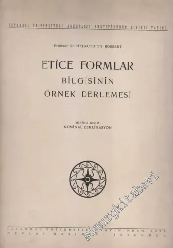 Etice Formlar Bilgisinin Örnek Derlemesi, 1. Kısım: Nominal Deklinasyon -        1935