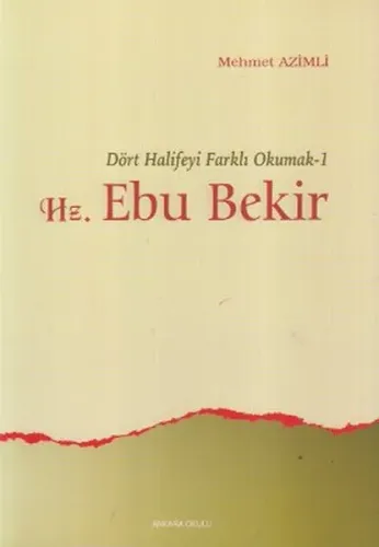 Dört Halifeyi Farklı Okumak 1 - Hz. Ebu Bekir