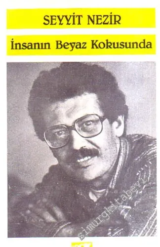 İnsanın Beyaz Kokusunda -         1988