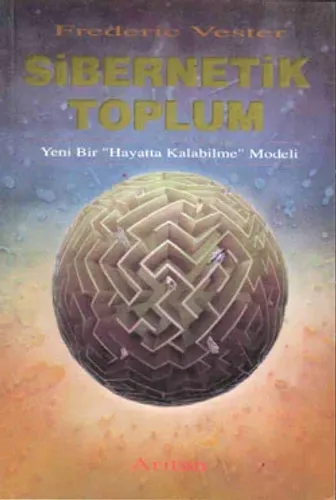 Sibernetik Toplum Yeni Bir "Hayatta Kalabilme" Modeli
