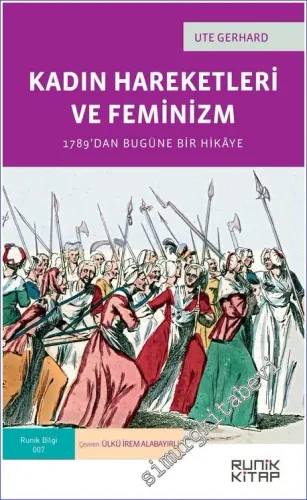 Kadın Hareketleri ve Feminizm : 1789'dan Bugüne Bir Hikaye -         2020