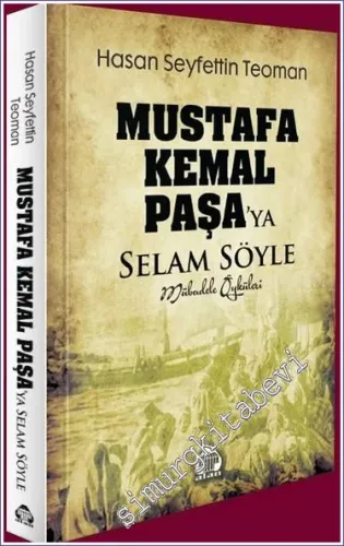 Mustafa Kemal Paşa'ya Selam Söyle - Mübadele Öyküleri -         2022