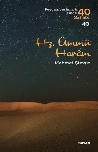 Hz. Ümmü Haram; ( Peygamberimizin İzinde 40 Sahabi/40 )