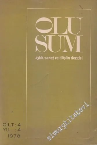 Oluşum Aylık Sanat ve Düşün Dergisi Yıllığı  1978 -   Cilt: 4  Yıl: 4   1978