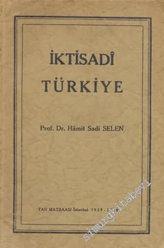 İktisadi Türkiye: Tabii, Beşeri ve Mevzii Coğrafya Tetkikleri -        1932