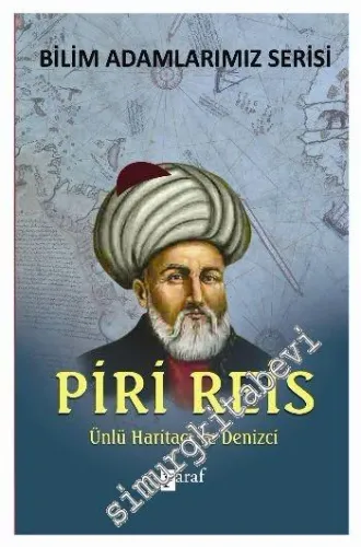 Piri Reis Ünlü Haritacı ve Denizci -