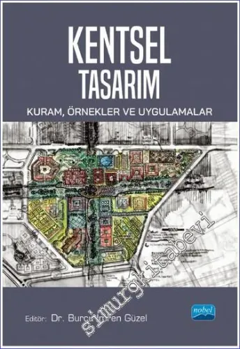 Kentsel Tasarım : Kuram Örnekler ve Uygulamalar -         2024