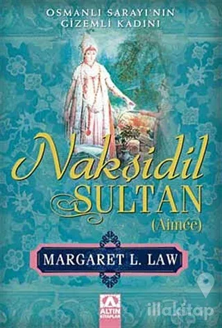 Nakşidil Sultan - Aimee