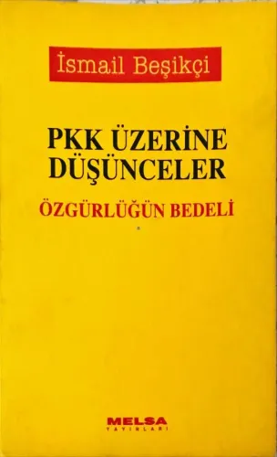 Pkk Üzerine Düşünceler- Özgürlüğün Bedeli
