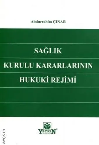Sağlık Kurulu Kararlarının Hukuki Rejimi