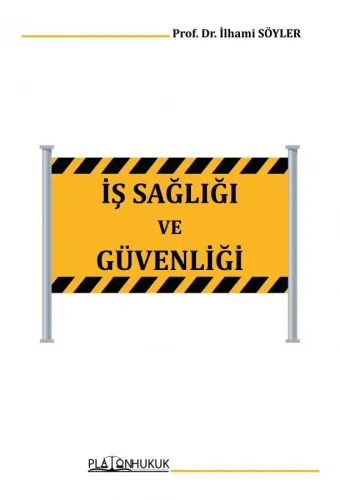 İŞ SAĞLIĞI VE GÜVENLİĞİ