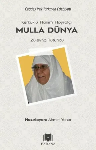 Kerküklü Hanım Hoyratçı Mulla Dünya