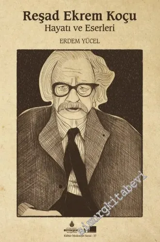 Reşad Ekrem Koçu Hayatı ve Eserleri -