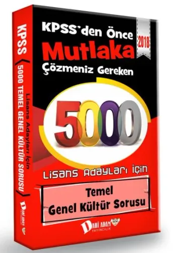 Dahi Adam KPSS Lisans 5000 Temel Genel Kültür Sorusu 2018