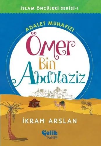 Ömer Bin Abdülaziz Adalet Muhafızı - İslam Öncüleri