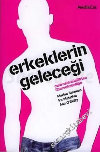 Erkeklerin Geleceği: Metroseksüellikten Überseksüelliğe -         2006
