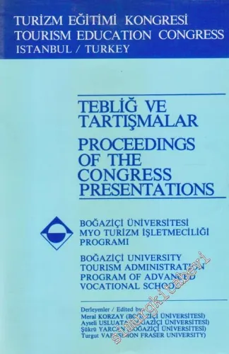 Turizm Eğitimi Kongresi Tebliğ ve Tartışmalar = Tourism Education Cobgress Proceedings Of The Congress Presentations -        1984