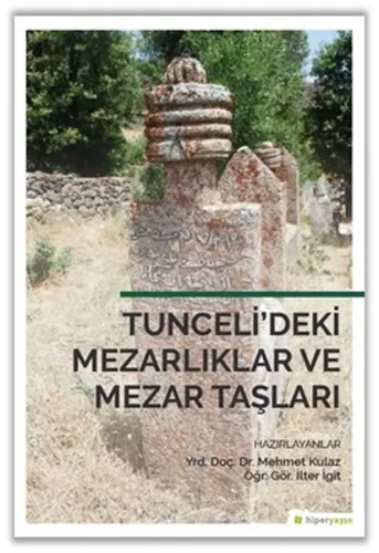 Tunceli'deki Mezarlıklar ve Mezar Talşarı