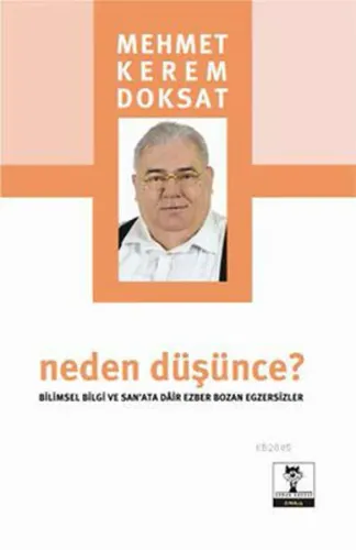 Neden Düşünce? Bilimsel Bilgi ve Sanata Dair Ezber Bozan Egzersizler