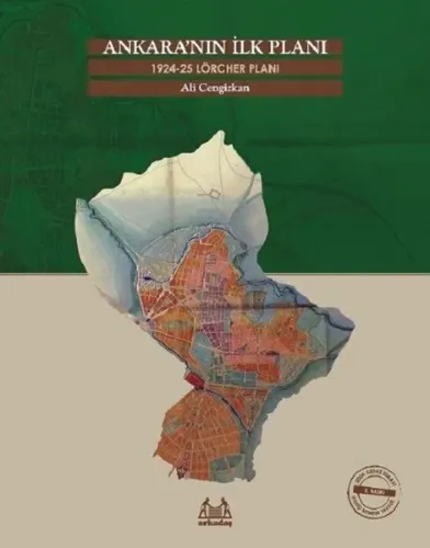Ankara'nın İlk Planı - 1924-25 Lörcher Planı