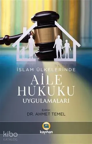 İslam Ülkelerinde Aile Hukuku Uygulamaları