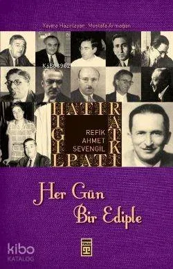 Hatırat Kitaplığı| Her Gün Bir Ediple