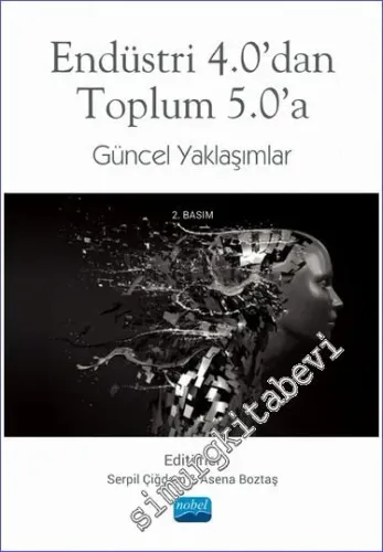 Endüstri 4.0'dan Toplum 5.0'a Güncel Yaklaşımlar -         2022