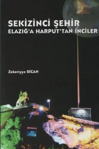 Sekizinci Şehir-Elazığ'a Harput'tan İnciler