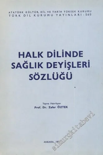 Halk Dilinde Sağlık Deyişleri Sözlüğü -        1992