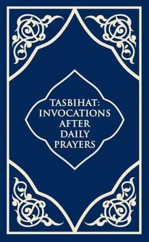 Tasbihat İnvocations After Daily Prayers - Tesbihat (İngilizce)