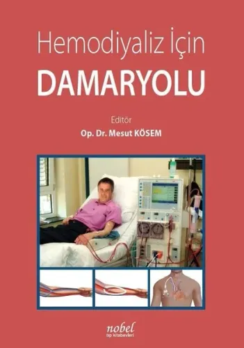 Nobel Tıp Hemodiyaliz İçin Damaryolu - Mesut Kösem