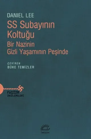 SS Subayının Koltuğu - Bir Nazinin Gizli Yaşamının Peşinde