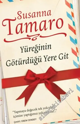 Yüreğinin Götürdüğü Yere Git -        2019