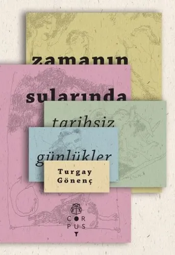 Zamanın Sularında : Tarihsiz Günlükler