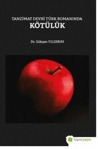 Tanzimat Devri Türk Romanında KötülükGökşen Yıldırım